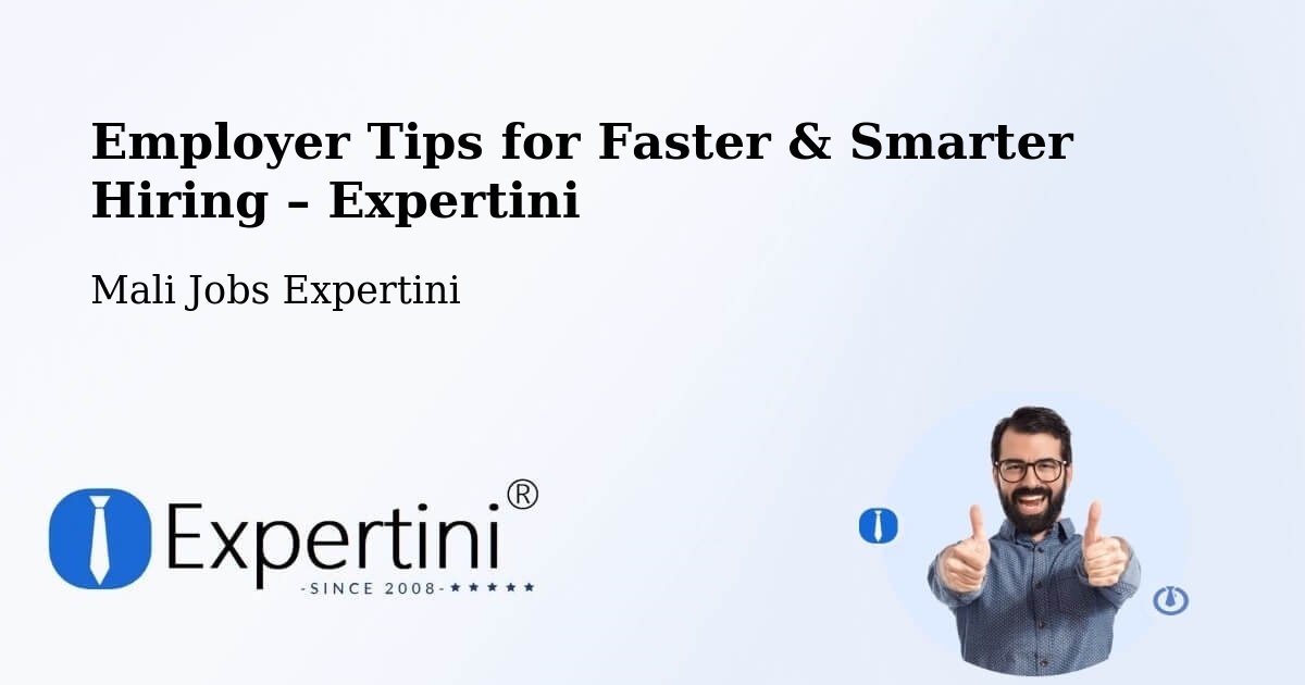 Employer Tips for Hiring & Recruitment – Ansongo - Ansongo, Mali Jobs Expertini