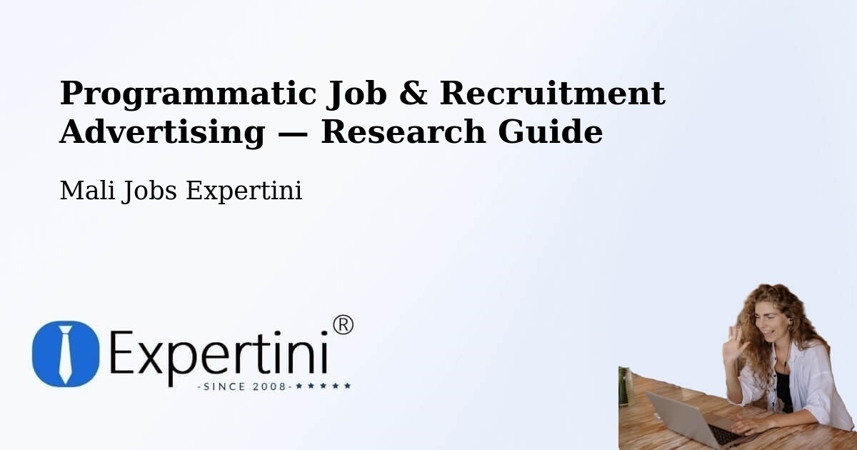 Programmatic Job & Recruitment Advertising — Research Guide – Ansongo