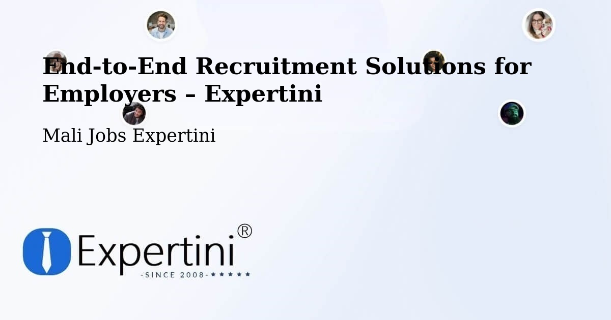 Recruitment Solutions for Employers – Ansongo - Ansongo, Mali Jobs Expertini