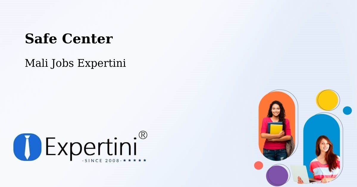 Safety Center – Ansongo - Mali Jobs Expertini