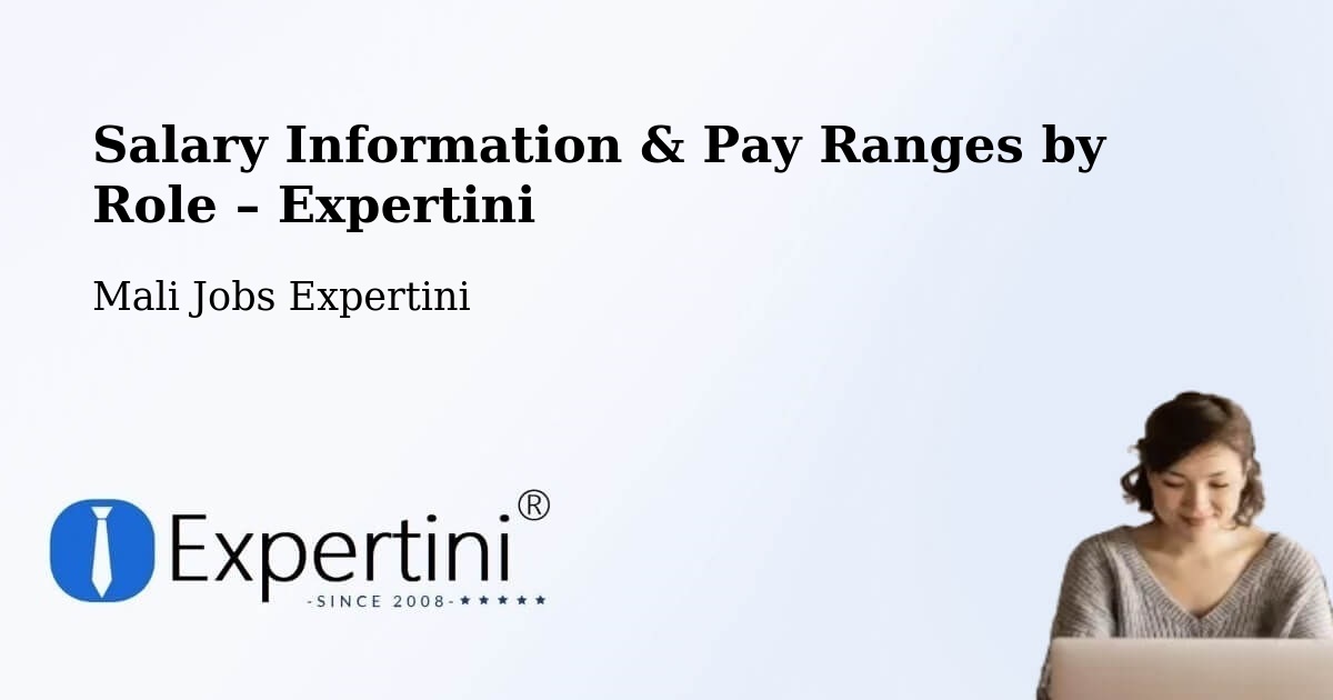 Salary Information & Pay Ranges – Ansongo - Ansongo, Mali Jobs Expertini